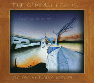 THE CHAMELEONS - Script Of The Bridge(25th Anniversary Edition)
