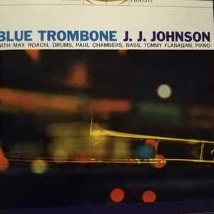 J.J. JOHNSON - Blue Trombone