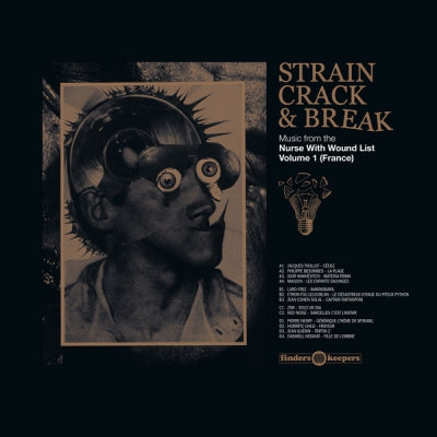 VARIOUS - Strain, Crack & Break: Music From The Nurse With Wound List Volume 1 (France)