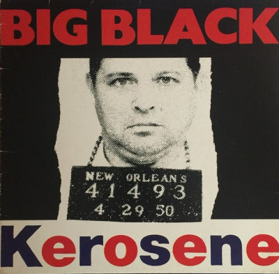 BIG BLACK - Kerosene