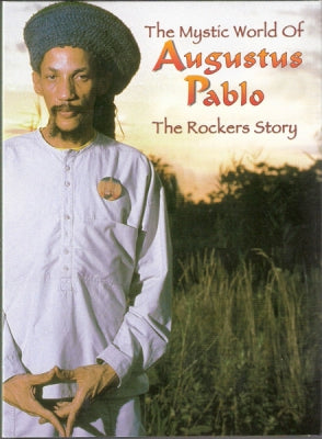 AUGUSTUS PABLO - The Mystic World Of Augustus Pablo - The Rockers Story