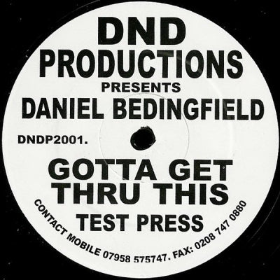 DND PRODUCTIONS PRESENTS DANIEL BEDINGFIELD - Gotta Get Thru This