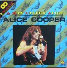 ALICE COOPER - A Man Called Alice