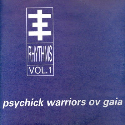PSYCHICK WARRIORS OV GAIA - Psychick Rhythms Vol. 1