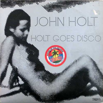 JOHN HOLT - Holt Goes Disco