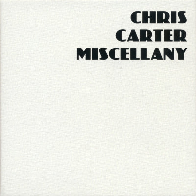 CHRIS CARTER - Miscellany