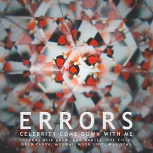 ERRORS - Celebrity Come Down With Me