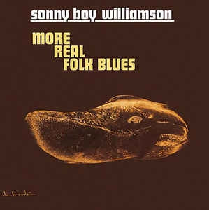 SONNY BOY WILLIAMSON - More Real Folk Blues