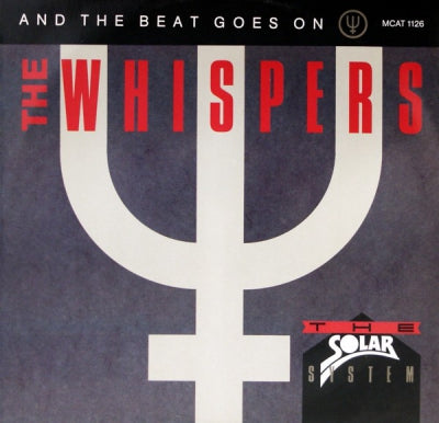 THE WHISPERS - And The Beat Goes On / It's A Love Thing