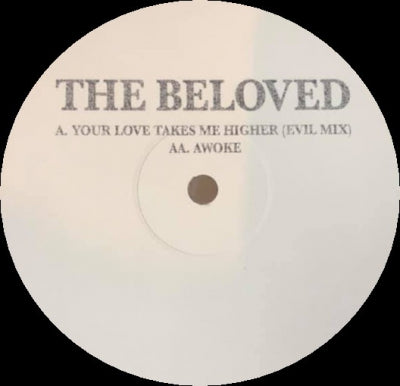 THE BELOVED - Your Love Takes Me Higher