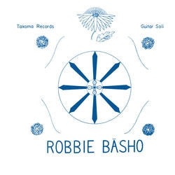 ROBBIE BASHO - The Seal Of The Blue Lotus