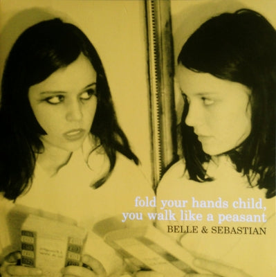 BELLE AND SEBASTIAN - Fold Your Hands Child, You Walk Like A Peasant