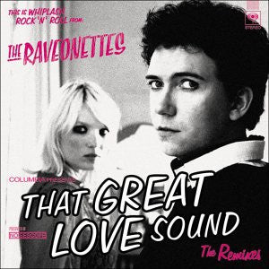 THE RAVEONETTES - That Great Love Sound - The Remixes