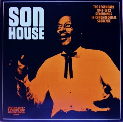 SON HOUSE - The Legendary 1941-1942 Recordings In Chronological Sequence