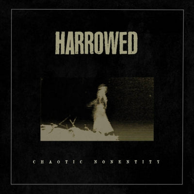 HARROWED - Chaotic Nonentity