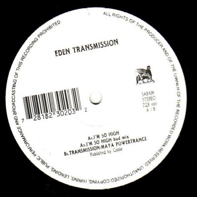 EDEN TRANSMISSION - I'm So High / Transmission: Maya / Powertrance
