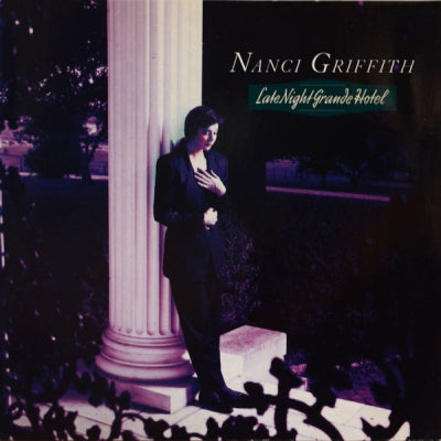 NANCI GRIFFITH - Late Night Grande Hotel