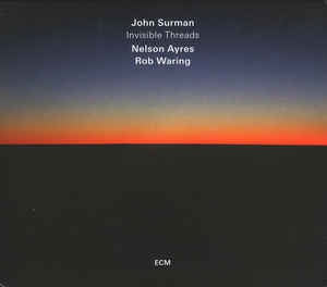 JOHN SURMAN - Invisible Threads