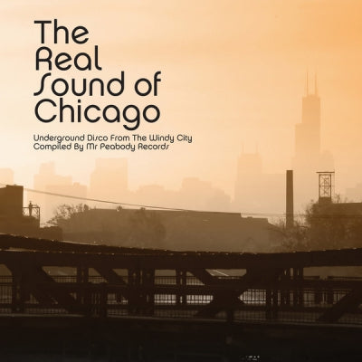 VARIOUS - The Real Sound Of Chicago (Underground Disco From The Windy City)