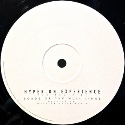 HYPER-ON EXPERIENCE - The Remix EP (Lords Of The Null Lines / Disturbance)