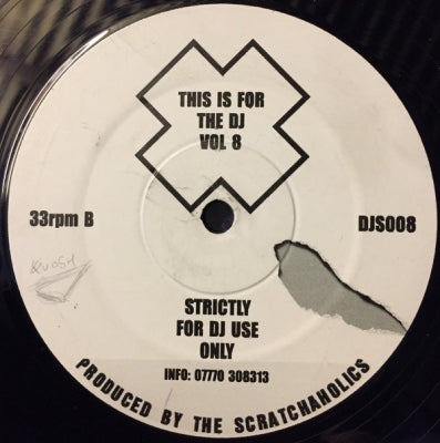 THE SCRATCHAHOLICS - This Is For The DJ Volume 8