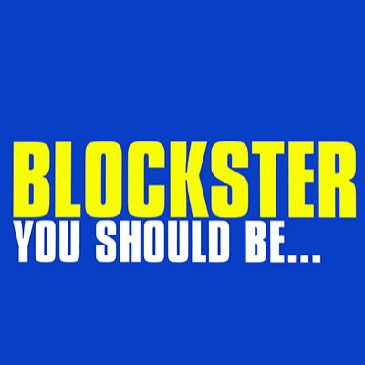 BLOCKSTER - You Should Be...