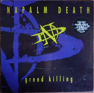 NAPALM DEATH - Greed Killing