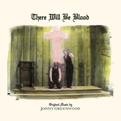 JONNY GREENWOOD - There Will Be Blood