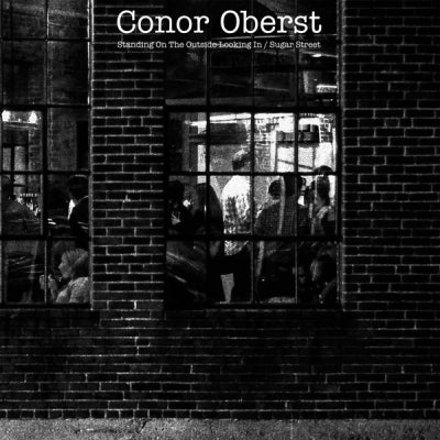 CONOR OBERST (BRIGHT EYES) - Standing On The Outside Looking In / Sugar Street