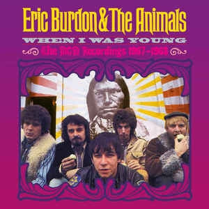 ERIC BURDON AND THE ANIMALS - When I Was Young – The MGM Recordings 1967-1968