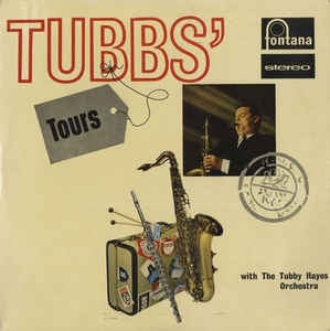 THE TUBBY HAYES ORCHESTRA - Tubb's Tour