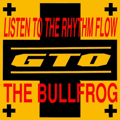 GTO - Listen To The Rhythm Flow / The Bullfrog
