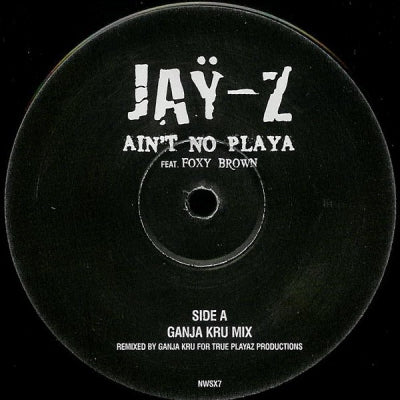 JAY-Z FEAT. FOXY BROWN - Ain't No Playa (Ganja Kru Remix)