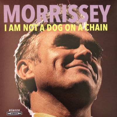 MORRISSEY - I Am Not A Dog On A Chain
