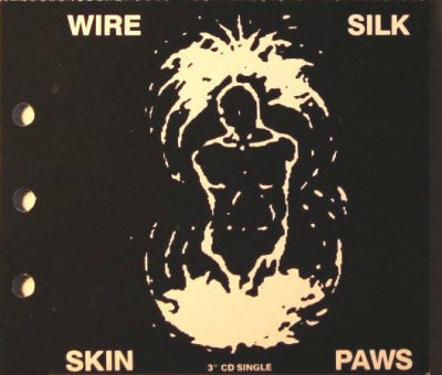 WIRE - Silk Skin Paws