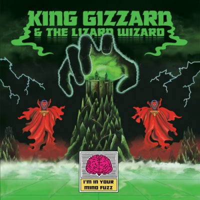 KING GIZZARD AND THE LIZARD WIZARD - I'm In Your Mind Fuzz