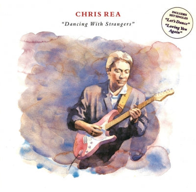 CHRIS REA - Dancing With Strangers