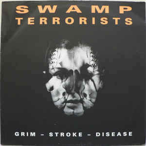 SWAMP TERRORISTS - Grim-Stroke-Disease