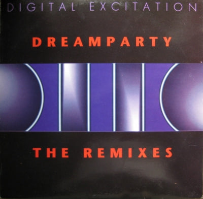 DIGITAL EXCITATION - Dream Party (The Remixes)