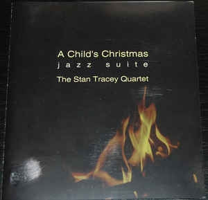 STAN TRACEY QUARTET - A Child's Christmas