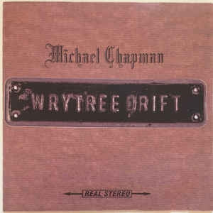 MICHAEL CHAPMAN - Wrytree Drift