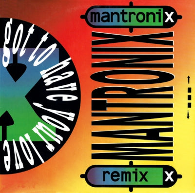 MANTRONIX - Got To Have Your Love