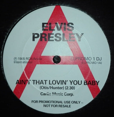 ELVIS PRESLEY - Ain't That Lovin' You Baby / Bossa Nova Baby
