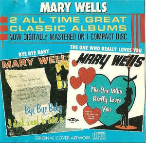 MARY WELLS - Bye Bye Baby / The One Who Really Loves You
