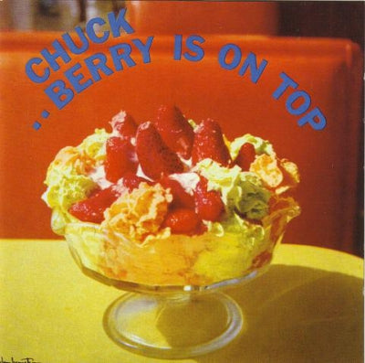 CHUCK BERRY - Berry Is On Top
