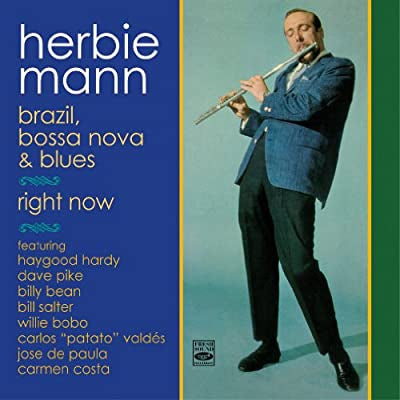 HERBIE MANN - Brazil, Boss Nova & Blues/Right Now