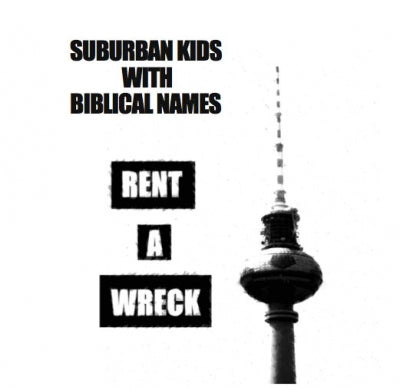 SUBURBAN KIDS WITH BIBLICAL NAMES - Rent A Wreck