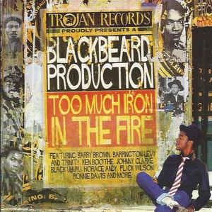 VARIOUS ARTISTS - A Blackbeard Production - Too Much Iron In The Fire