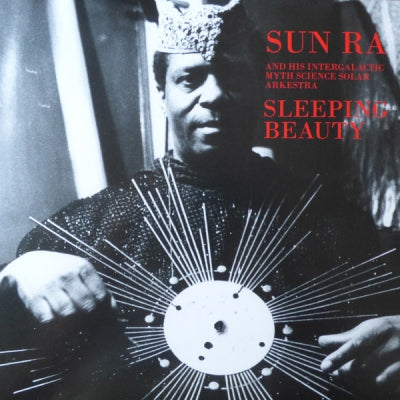 SUN RA & HIS INTERGALACTIC MYTH SCIENCE SOLAR ARKESTRA - Sleeping Beauty (2017 Re-issue).