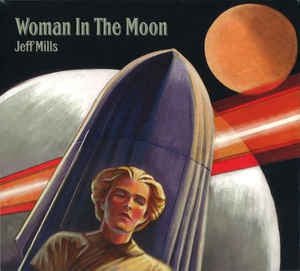 JEFF MILLS - Woman In The Moon